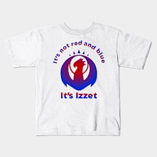 It's not red and blue It's Izzet Kids T-Shirt